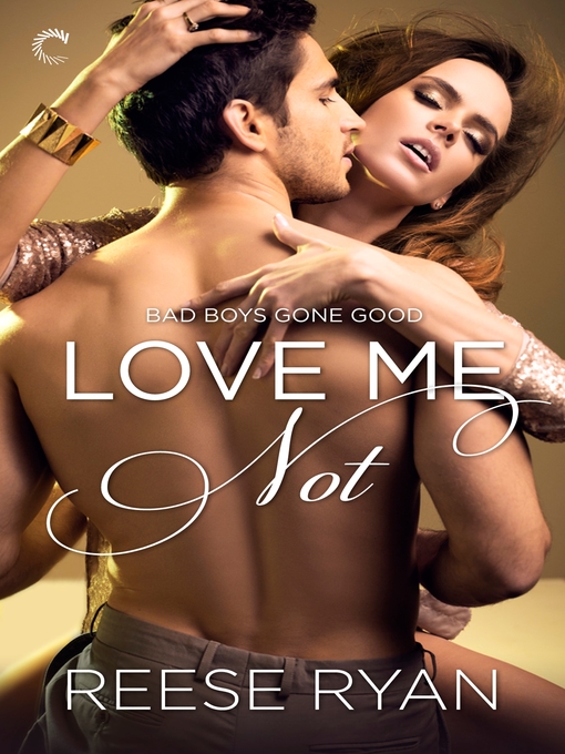 Title details for Love Me Not by Reese Ryan - Available